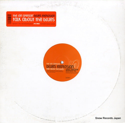 SPENCER, JON, BLUES EXPLOSION, THE talk about the blues OLE327-1