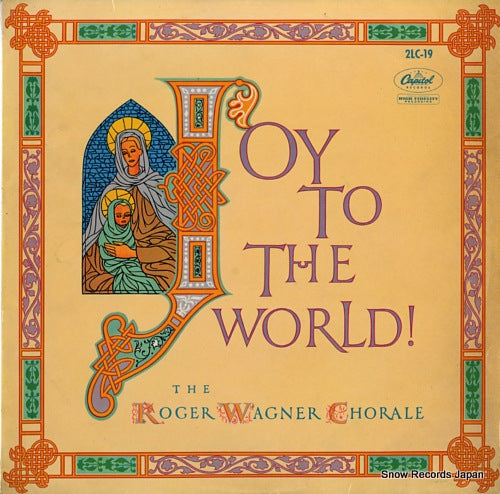 WAGNER, ROGER, CHORALE, THE joy to the world ! 2LC19
