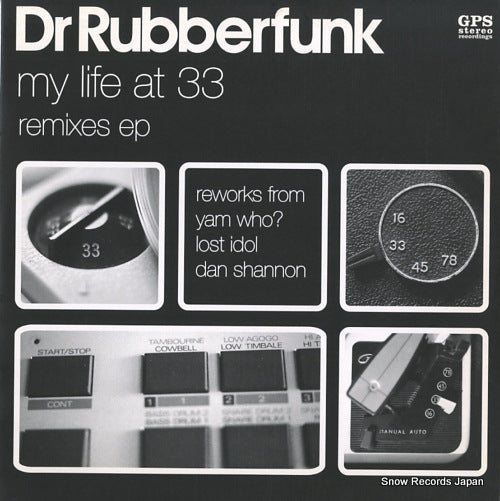 DR.RUBBERFUNK my life at 33 remixes GPS.009
