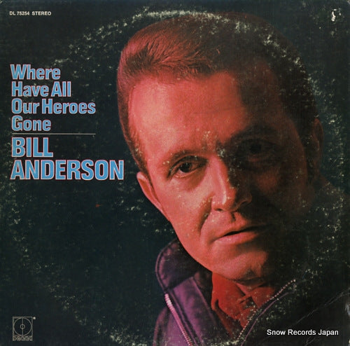 ANDERSON, BILL where have all our heroes gone DL75254