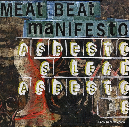 MEAT BEAT MANIFESTO asbestos lead asbestos BIAS252