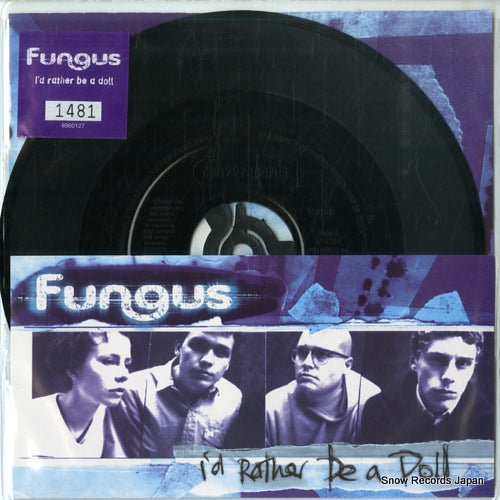 FUNGUS i'd rather be a doll CEE02