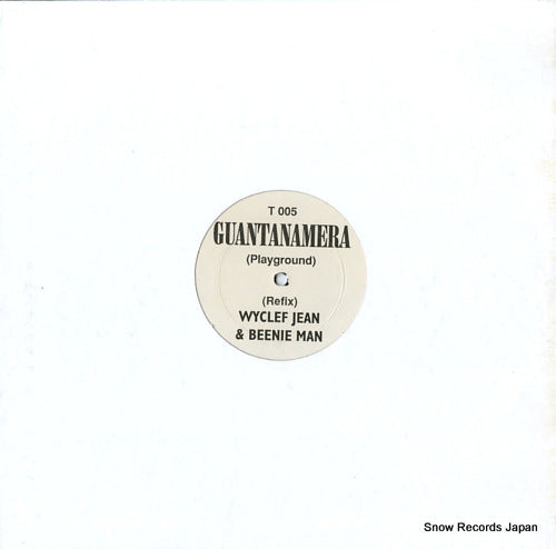 JEAN, WYCLEF, AND BEENIE MAN guantanamera (playground) T005