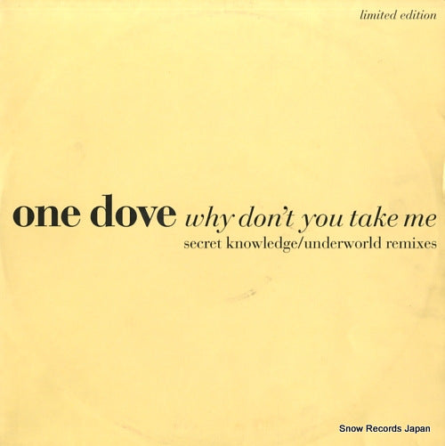 ONE DOVE why don't you take me BOIXR16 / 857395-1
