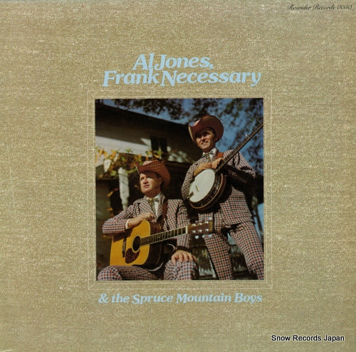 JONES, AL, AND FRANK NECESSARY al jones, frank necessary & the spruce mountain boys ROUNDER0050