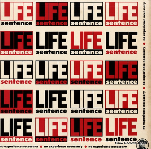 LIFE SENTENCE no experience necessary WTF1744