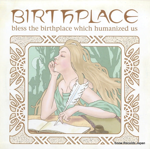 BIRTHPLACE bless the birthplace which humanized us OTB-005
