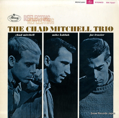 MITCHELL, CHAD, TRIO, THE reflecting SM-7247