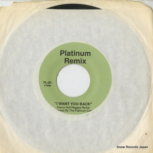 PLATINUM CREW, THE i want you back dance hall reggae remix(the jackson 5) PL-01