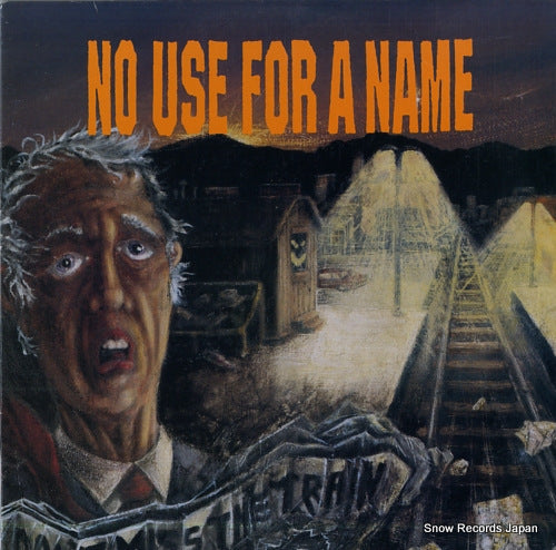 NO USE FOR A NAME don't miss the train NRA32