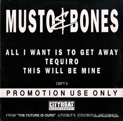 MUSTO AND BONES all i want is to get away CBFT5