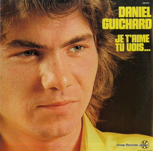 GUICHARD, DANIEL je t'aime, tu vois 598053