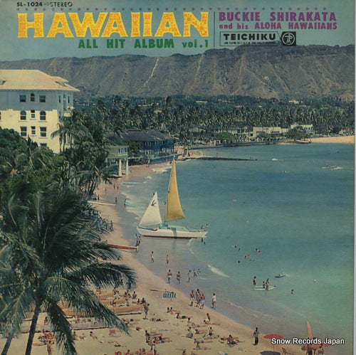 SHIRAKATA, BUCKIE, AND ALOHA HAWAIIANS hawaiian all hit album SL-1024