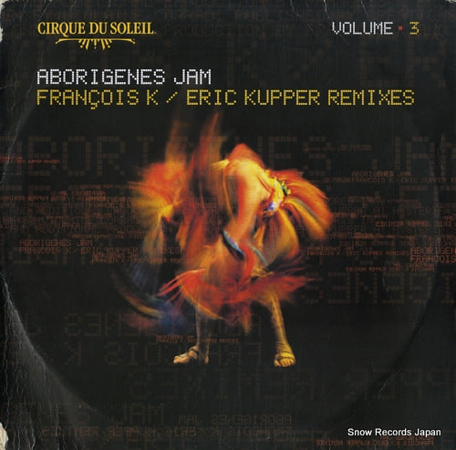 CIRQUE DU SOLEIL volume 3 / aborigenes jam (francois k / eric kupper remixes) CDSM12003