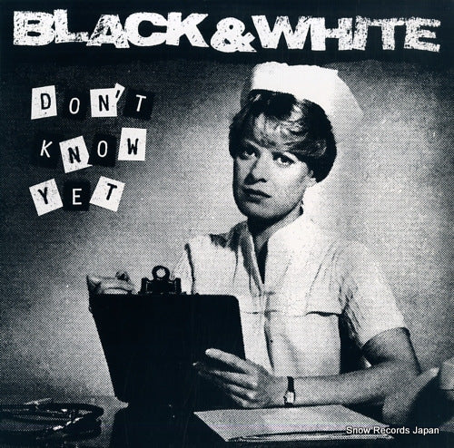 BLACK AND WHITE don't know yet 81967-1