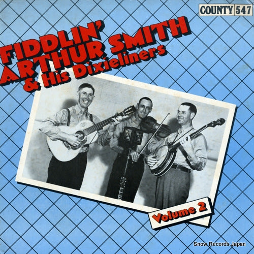 SMITH, ARTHUR fiddlin' arthur smith & his dixieliners volume 2 COUNTY547