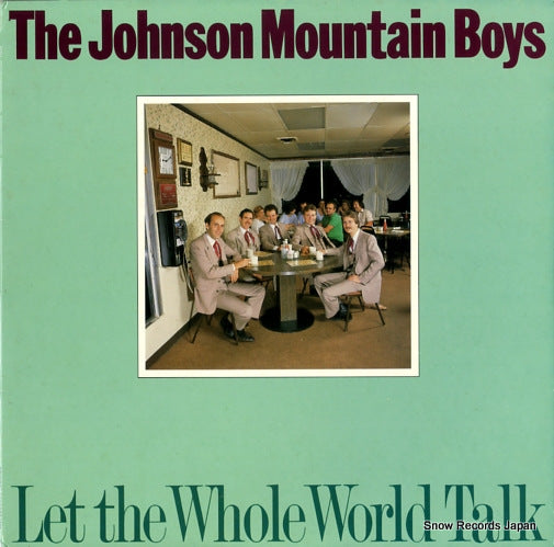 JOHNSON MOUNTAIN BOYS, THE let the whole world talk ROUNDER0225