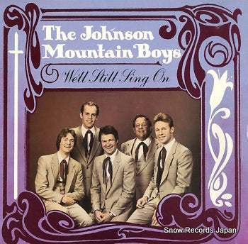 JOHNSON MOUNTAIN BOYS, THE well still sing on ROUNDER0205