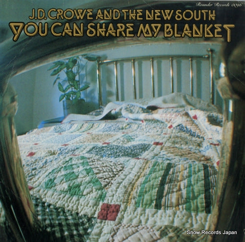 CROWE, J.D. AND THE NEW SOUTH you can share my blanket ROUNDER0096