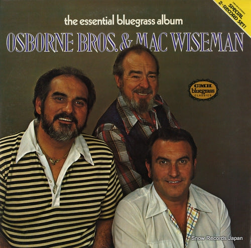 OSBORN BROTHERS, THE, AND MAC WISEMAN the essential bluegrass album CMH-9016