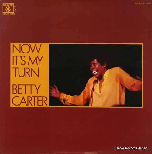 CARTER, BETTY now it's my turn YX-7562-RO