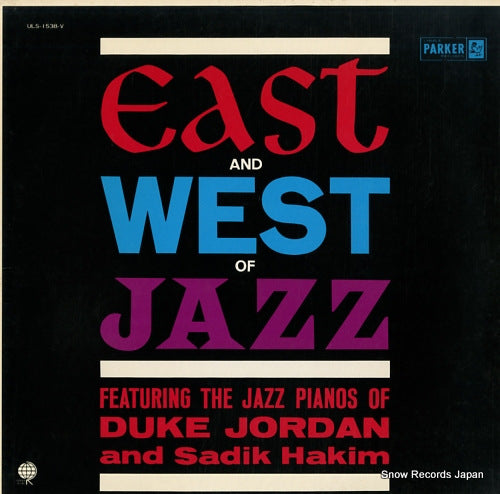 JORDAN, DUKE, AND SADIK HAKIM east and west of jazz ULS-1538-V