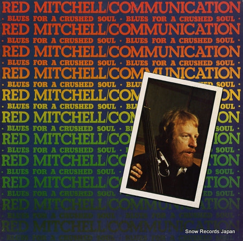 MITCHELL, RED / COMMUNICATION blues for a crushed soul SNTF762