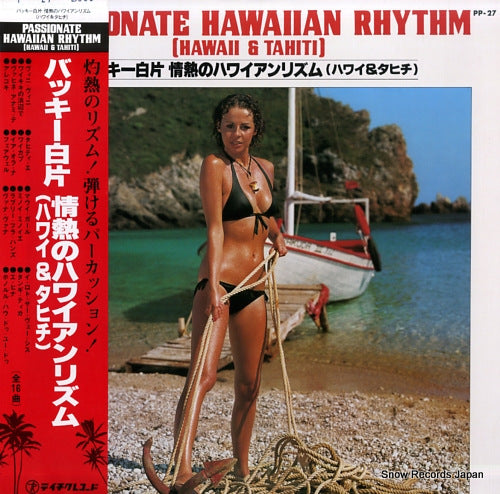 SHIRAKATA, BUCKIE, AND ALOHA HAWAIIANS passionate hawaiian rhythm (hawaii & tahiti) PP-27