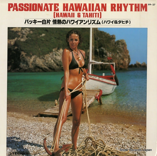SHIRAKATA, BUCKIE, AND ALOHA HAWAIIANS passionate hawaiian rhythm (hawaii & tahiti) PP-27