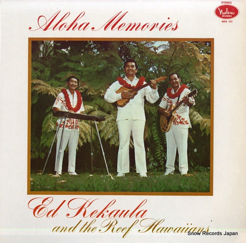 KEKAULA, ED, AND THE REEF HAWAIIANS aloha memories NRS101