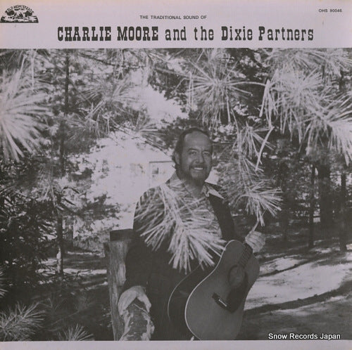MOORE, CHARLIE, AND THE DIXIE PARTNERS the traditional sound of charlie moore and the dixie partners OHS90046