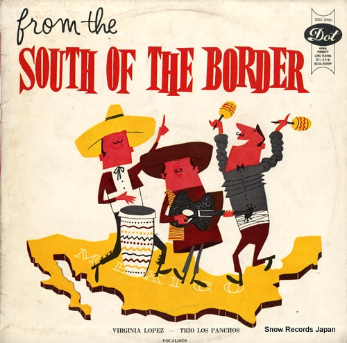 LOPEZ, VIRGINIA / TRIO LOS PANCHOS south of the border SCO-5009