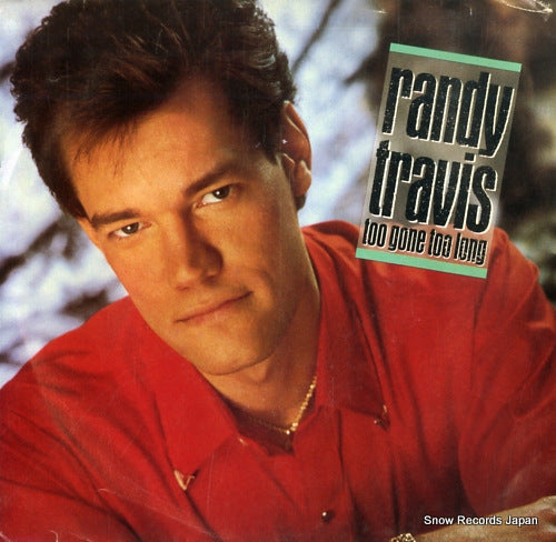 TRAVIS, RANDY too gone too long 7-28286