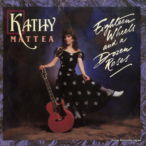 MATTEA, KATHY eighteen wheels and a dozen roses 870148-7