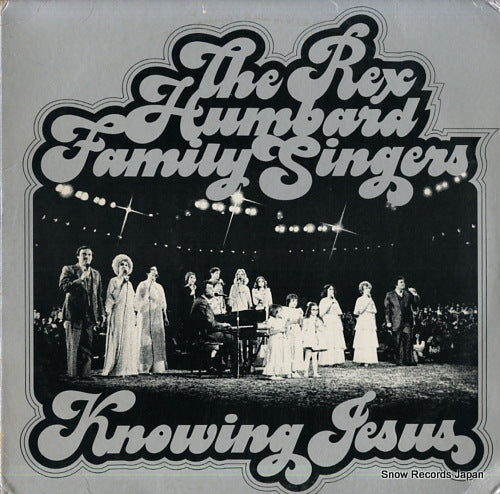 REX HUMBARD FAMILY SINGERS, THE knowing jesus HFG1004