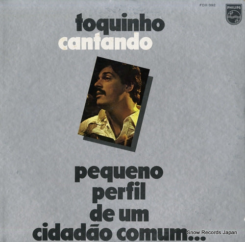 CANTANDO, TOQUINHO pequeno perfil de um cidadao comum... FDX-392