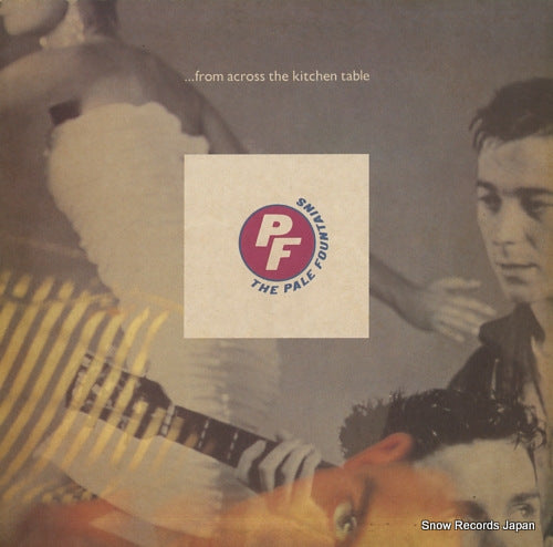 PALE FOUNTAINS, THE ... from across the kitchen table V2333