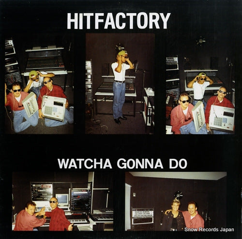 HIT FACTORY watcha gonna do INT.011