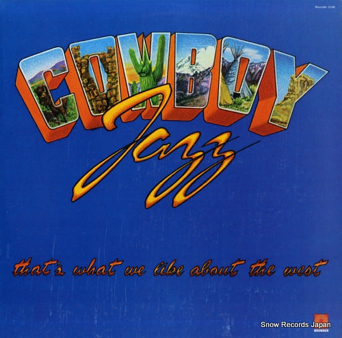 COWBOY JAZZ that's what we like about the west ROUNDER0149