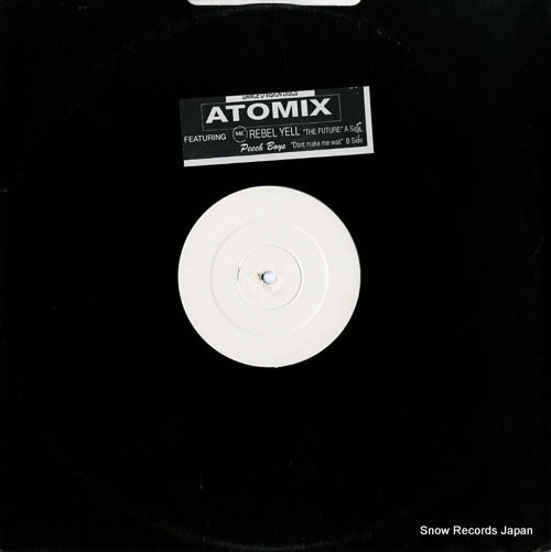 ATOMIX the future / dont make me wait UN15