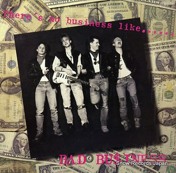 BAD BUSINESS there's no business like 1362261