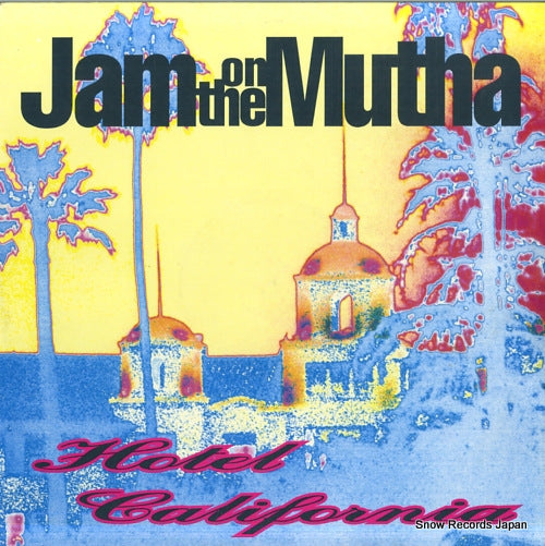 JAM ON THE MUTHA hotel california MAGX3