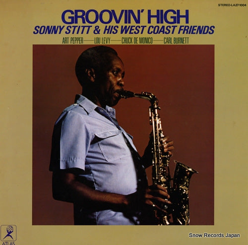 STITT, SONNY, AND HIS WEST COAST FRIENDS groovin' high LA27-1004