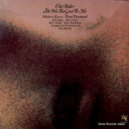 BAKER, CHET she was too good to me CTI6050S1