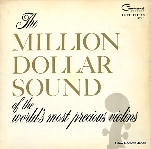MILLION DOLLAR SOUND ORCHESTRA, THE the million dollar sound of the world's most precious violins SCY2