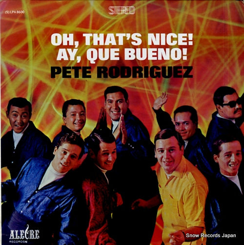 RODRIGUEZ, PETE oh that's nice! ay, que bueno! (S)LPA8600