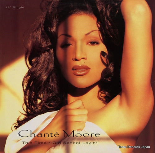MOORE, CHANTE this time / old school lovin' LSJ12-55045