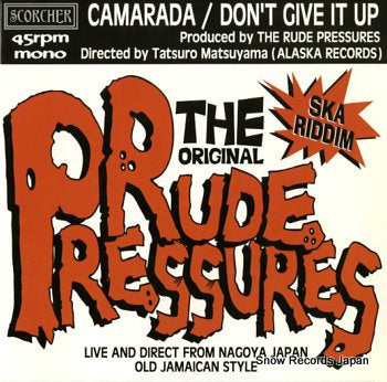 RUDE PRESSURES, THE camarada SR-001