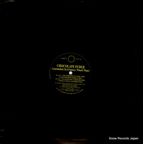 CHOCOLATE FUDGE locomotion / in a fantasy / what u want AZNY03