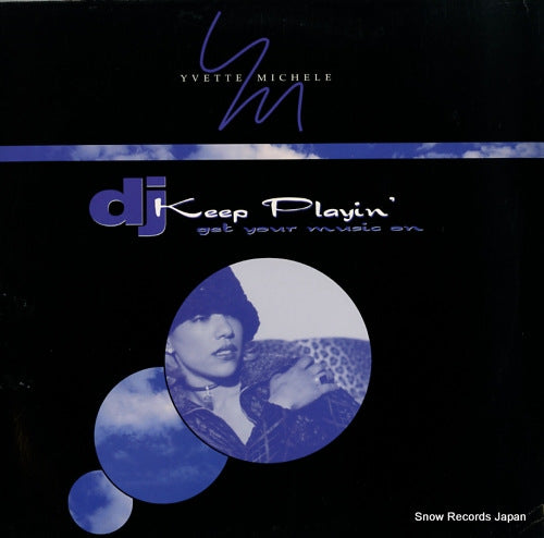 MICHELE, YVETTE dj keep playin' (get your music on) 07863-64984-1